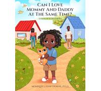 Can I Love Mommy And Daddy At The Same Time: CHARLIE'S DILEMMA