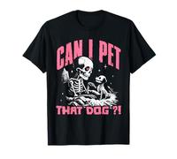 Can I Pet That Dog Funny Squelette Lover Halloween T-Shirt