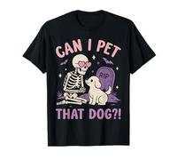 Can I Pet That Dog, Squelette Amusant pour Amoureux des Chiens Halloween Meme T-Shirt