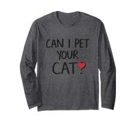 Can I Pet Your Cat Déclaration amusante pour amoureux des félins Manche Longue