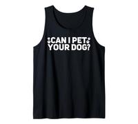 Can I Pet Your Dog ? Amoureux des Animaux, Hommes, Femmes, garçons et Filles Débardeur