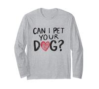 Can I Pet Your Dog Funny Statement Dog Lover Dog Lover Manche Longue