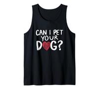 Can I Pet Your Dog Heart Déclaration amusante pour les amoureux des chiens Débardeur