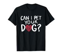 Can I Pet Your Dog Heart Déclaration amusante pour les amoureux des chiens T-Shirt
