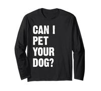 Can I Pet Your Dog Manche Longue