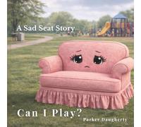 Can I Play?: A Sad Seat Story