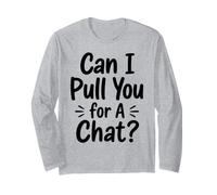 Can I Pull You for A Chat Funny Introverti Social Banter Joke Manche Longue
