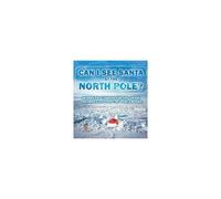Can I See Santa At The North Pole? Geography Lessons For 3rd Grade Children's Explore The World Books