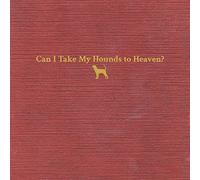 Tyler Childers - Can I Take My Hounds To Heaven [New Vinyl LP] With Booklet