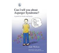 Can I Tell You About Asperger Syndrome?: A Guide for Friends and Family