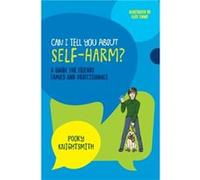 Can I Tell You About SelfHarm by Pooky Knightsmith Pooky Knightsmith, Elise Evans, Jonathan Singer (Auteur)