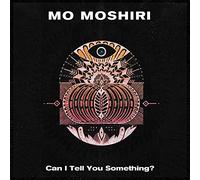 Mo Moshiri – Can I Tell You Something – CD