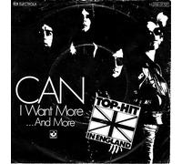 Can - I Want More / ... And More - Harvest - 1C 006-31 727, EMI Electrola - 1C 006-31 727