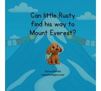 Can little Rusty find his way to Mount Everest?: A cute puppy's journey to Mount Everest with a yak friend, in the magical land of Nepal. Bedtime story in Nepali for Nepali kids