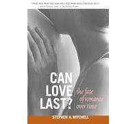Can Love Last?: The Fate of Romance over Time
