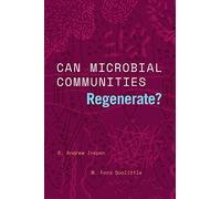 Can Microbial Communities Regenerate?: Uniting Ecology and Evolutionary Biology