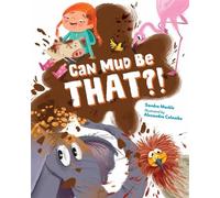 Can Mud Be THAT?! - Sandra Markle - Charlesbridge - ebook (ePub) - Livre