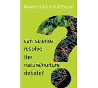 Can Science Resolve The Nature / Nurture Debate?