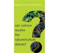 Can Science Resolve the Nature Nurture Debate by Gisli Palsson Gisli Palsson (Auteur)