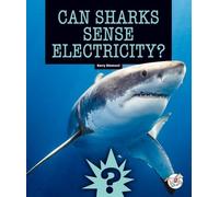 Can Sharks Sense Electricity? (Science Mysteries)