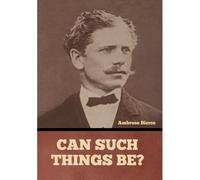 Can Such Things Be?