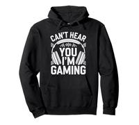 Can’t Hear You, I’m Gaming - Funny Gamer Design Sweat à Capuche
