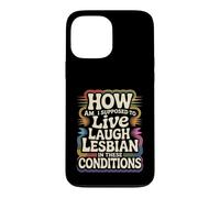 Can’t Live Laugh Lesbian in These Conditions - Coque pour iPhone 13 Pro Max