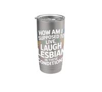 Can’t Live Laugh Lesbian in These Conditions - Gobelet isotherme en acier inoxydable double paroi