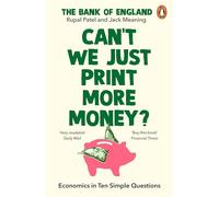 Can’t We Just Print More Money? – Economics in Ten Simple Questions – Penguin Books