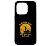 Can’t Work Today My Arm is in A Cast Funny Fishing Coque pour iPhone 15 Pro