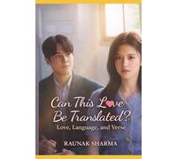 Can This Love Be Translated?: Love, Language, and Verse