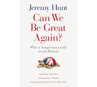 Can We Be Great Again?: Why a Dangerous World Needs Britain