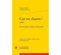 Can we disarm ? Une brochure toujours d'actualité, Édition bilingue anglais-français - Georges Darien - Classiques Garnier - broché - Essai