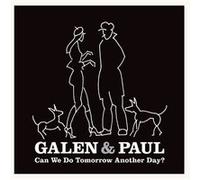 Galen & Paul – Can We Do Tomorrow Another Day – CD – CMG