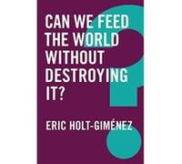 Can We Feed the World Without Destroying It? (Global Futures) - [Version Originale] Inconnu (Auteur)