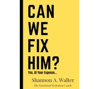 Can We Fix Him: Yes, At Your Expense