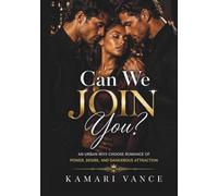 Can We Join You?: An Urban Why-Choose Romance of Power, Desire, and Dangerous Attraction