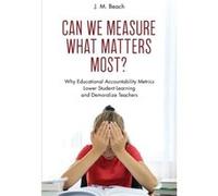 Can We Measure What Matters Most by J. M. Beach J M Beach (Auteur)