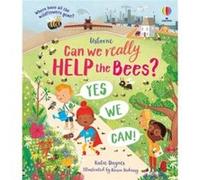 Katie Daynes – Can we really help the bees? – Usborne