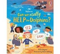 Can we really help the dolphins by Katie Daynes Katie Daynes (Auteur)