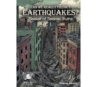 Can We Really Predict Earthquakes? Mystery For Curious Kids: Seeker of Seismic Truths