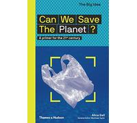 Can We Save the Planet?: A Primer for the 21st Century