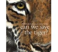 Can We Save the Tiger by Martin Jenkins & Illustrated by Vicky White Martin Jenkins , Illustrated by Vicky White (Auteur)