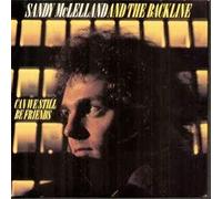 Can We Still Be Friends - Sandy McLelland And The Backline 7" 45