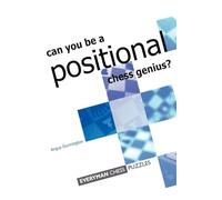 Angus Dunnington – Can You Be a Positional Chess Genius – Globe Pequot Press