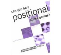 Can You Be a Positional Chess Genius Angus Dunnington (Auteur)
