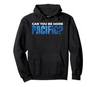 Can You be More Pacific T-Shirt sous-Marin océan Pacifique Sweat à Capuche