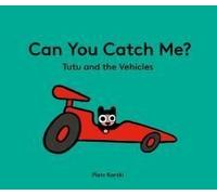 Can You Catch Me? Tutu And The Vehicles