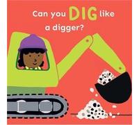 Can you dig like a Digger by Childs Play Childs Play (Auteur)
