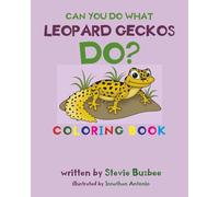 Can You Do What Leopard Geckos Do?: Coloring Book
